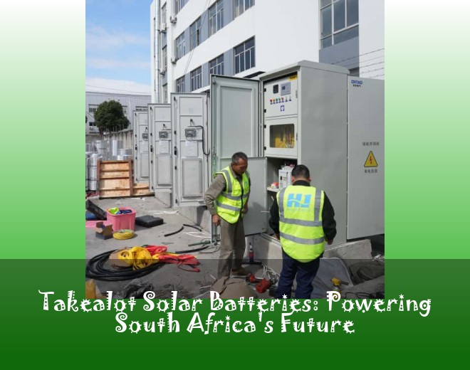 Takealot Solar Batteries: Powering South Africa's Future